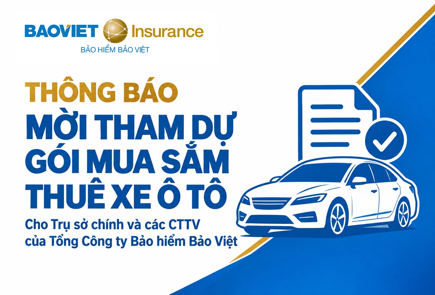 Thông báo mời tham dự gói mua sắm: “Thuê xe ô tô cho Trụ sở chính và các CTTV của Tổng Công ty Bảo hiểm Bảo Việt”